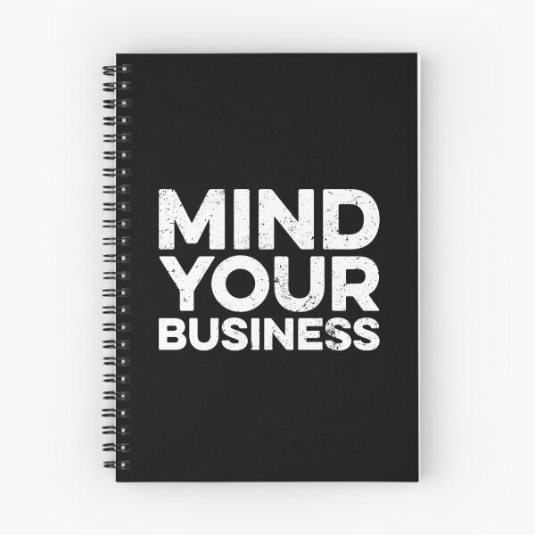 Item preview, Mind Your Business - Anti Nosey People designed and sold by zeviwanty.