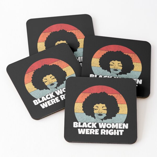 Item preview, Black Women Were Right Popular designed and sold by GrulkeNedrow.