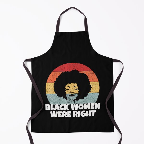 Item preview, Black Women Were Right Popular designed and sold by GrulkeNedrow.