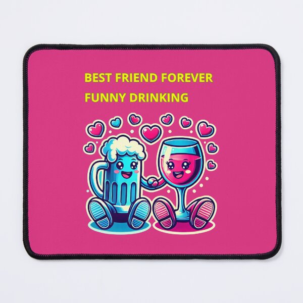 Item preview, Best Friend Forever Funny Drinking designed and sold by TrendsLook.