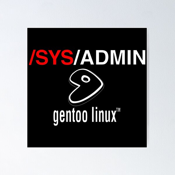 Item preview, Gentoo Linux /SYS/ADMIN Logo Design for Hardcore Sysadmins designed and sold by elvinsevere.