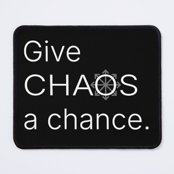 Item preview, Give CHAOS a chance. designed and sold by R-A Designs.