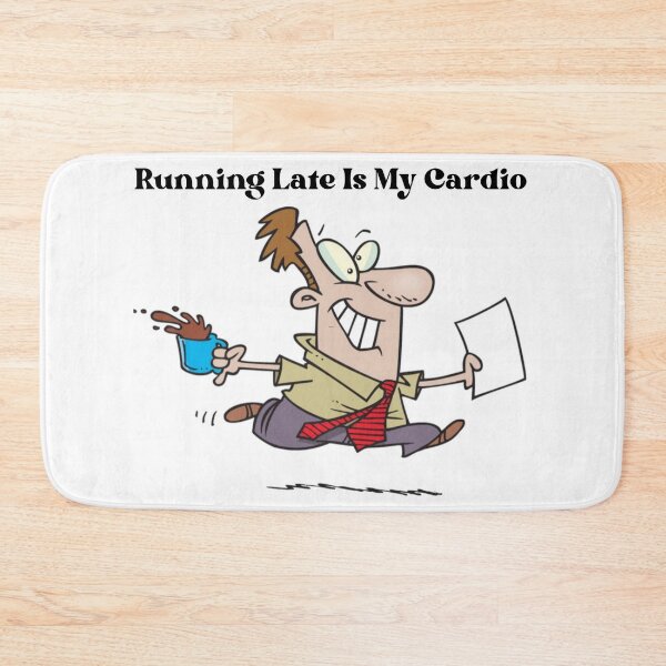 Item preview, Running Late Is My Cardio designed and sold by Gill_Shop.