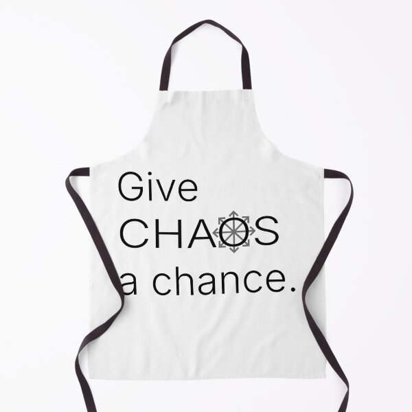 Item preview, Give CHAOS a chance. - (black print) designed and sold by R-A Designs.
