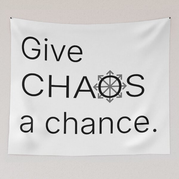 Item preview, Give CHAOS a chance. - (black print) designed and sold by R-A Designs.