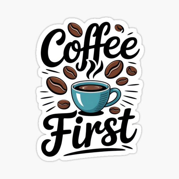 Item preview, Coffee First – Funny Morning Typography for Coffee Lovers designed and sold by EpicMediaShop.