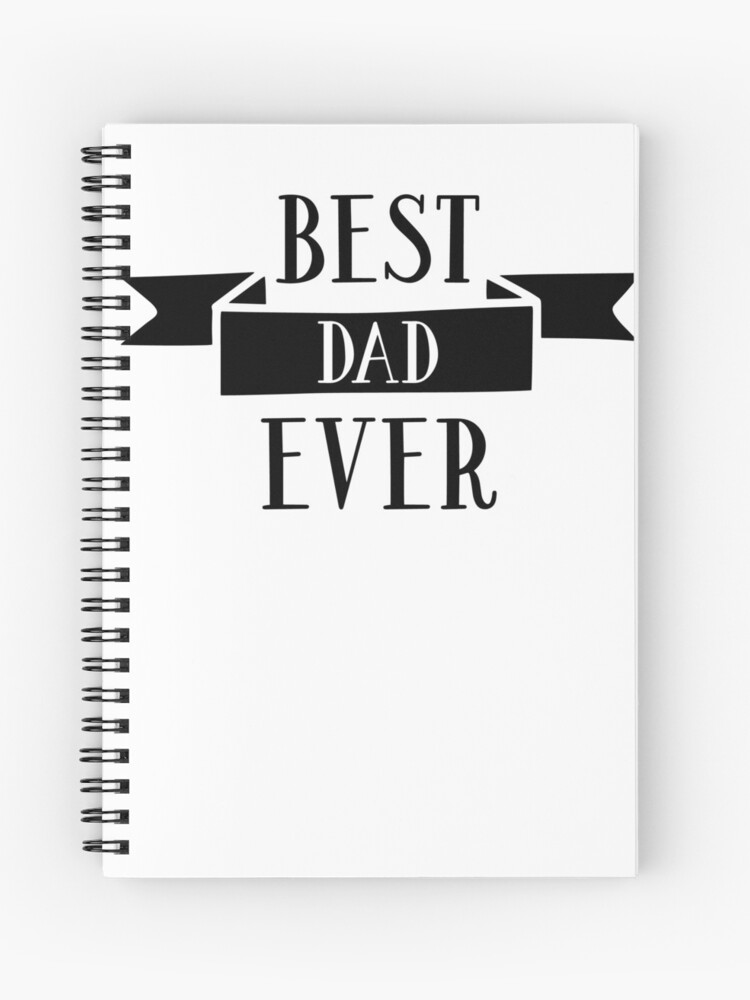 Best Dad Ever Banner Design Spiral Notebook By Andrewkgolf