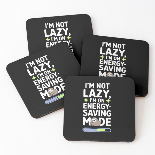 Item preview, Im not Lazy Im on Energy-saving Mode  designed and sold by Dilwish5.