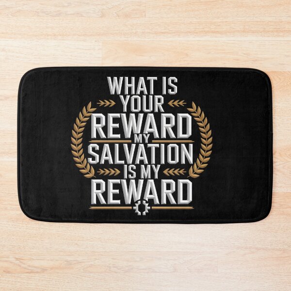 Item preview, What is your Reward My Salvation is my Reward designed and sold by Dilwish5.