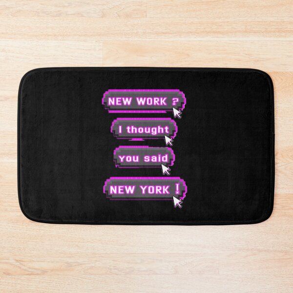 Item preview, New work? I thought you said “New York.” designed and sold by asanaworld.
