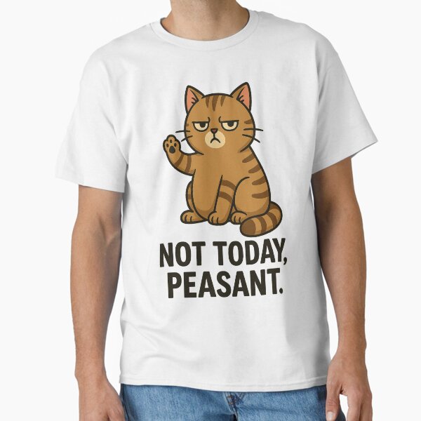 Item preview, Not Today, Peasant – Angry Cat with Attitude Funny Quote Design designed and sold by VibeNest.