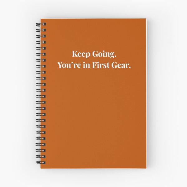 Item preview, Keep Going. You’re in First Gear. – Inspirational Driving Quote designed and sold by IgnitionWorks.