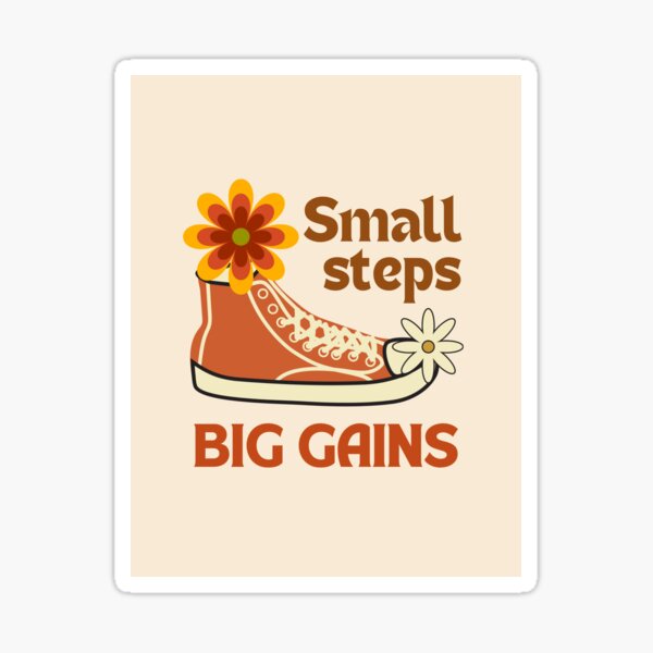 Item preview, Small steps, Big Gains designed and sold by CORVIS-STORE.