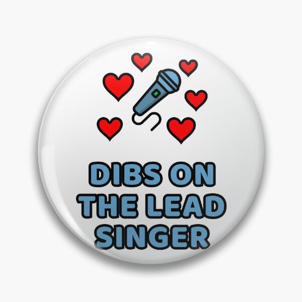 Item preview, The singer is mine - Dibs on the lead singer! designed and sold by WurmWeb.DesignShop.