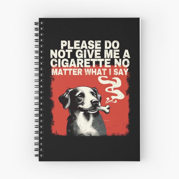 Item preview, Please Do Not Give Me A Cigarette No Matter What I Say.  designed and sold by EunsooLee.