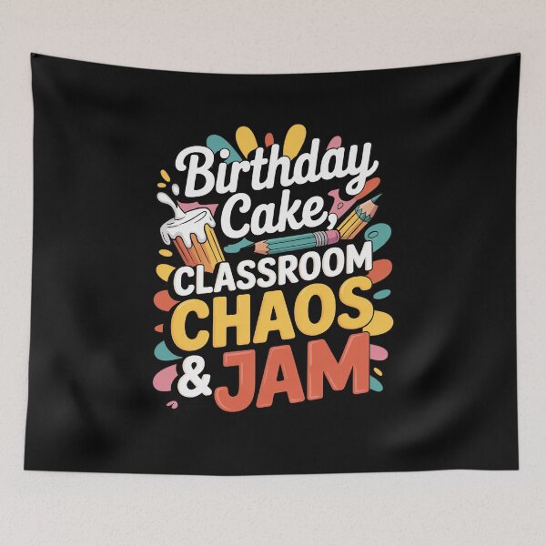 Item preview, Birthday Cake, Classroom Chaos & Jam – Funny Teacher Birthday Design designed and sold by ThatBBStore.