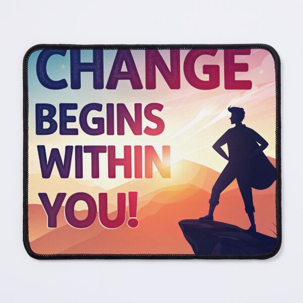 Item preview, Be the Change-Inspirational Quote on Personal Growth designed and sold by Jimy11.