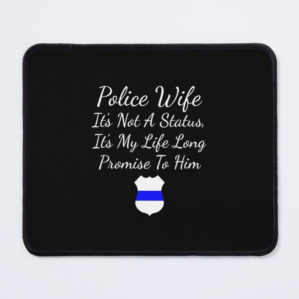 Item preview, Police Wife Lifelong Promise designed and sold by jaygo.