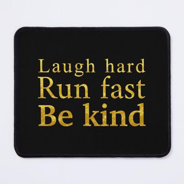 Item preview, LAUGH HARD, RUN FAST, BE NICE designed and sold by AYANADA.
