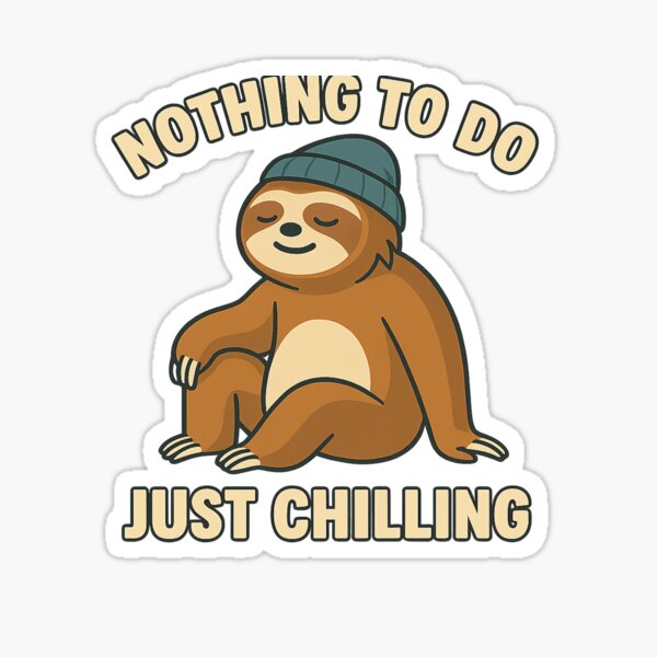 Item preview, "Sloth Mode: Activated" – The art of doing nothing, with style. designed and sold by Chaaaaud.