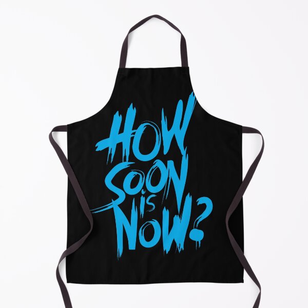 Item preview, How Soon Is Now designed and sold by PURNOMATRA.