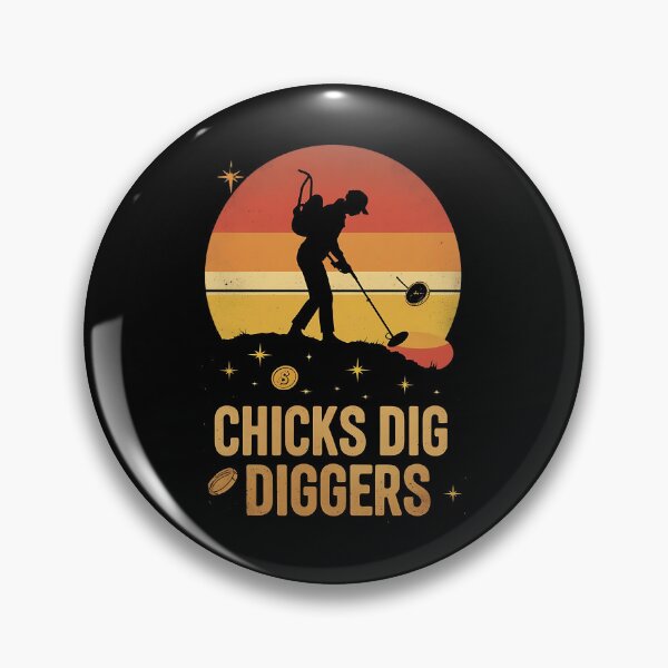 Item preview, Chicks Dig Diggers Metal Detecting designed and sold by DomTeesHaven.