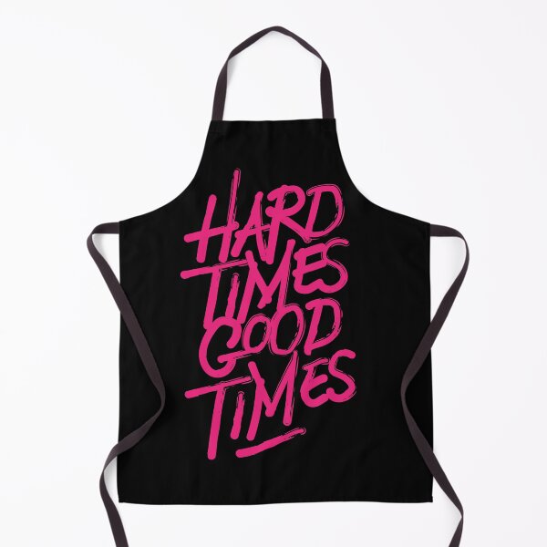 Item preview, Hard Times, Good Times designed and sold by PURNOMATRA.