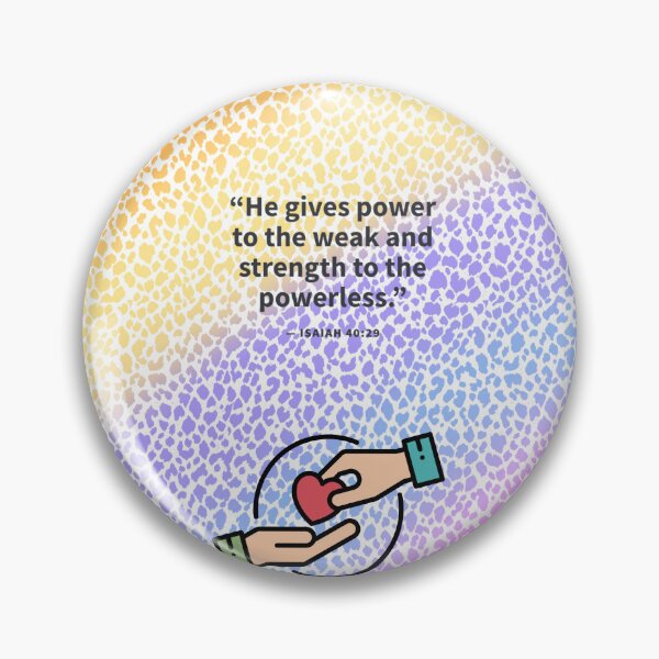 Item preview, He gives power to the weak and strength  to the powerless designed and sold by Xylersie.