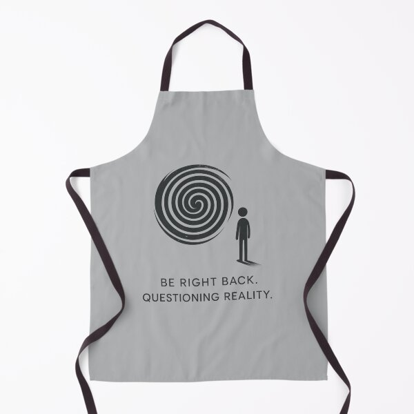 Item preview, Be Right Back Questioning Reality designed and sold by Planetporridge.