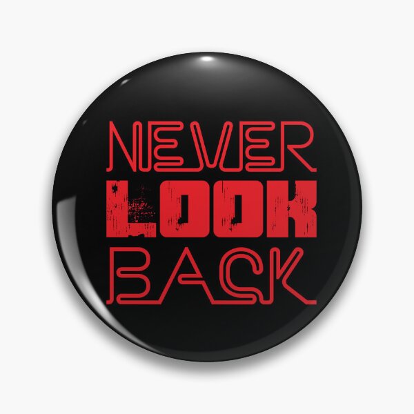 Item preview, Never Look Back again designed and sold by PURNOMATRA.