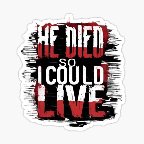 Item preview, He Died So I Could Live designed and sold by BlessedHandsDesigns.