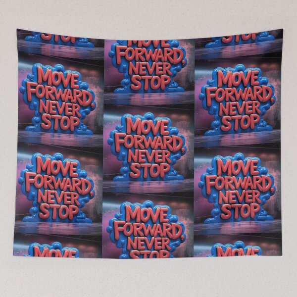 Item preview, Move Forward, Never Stop 16 designed and sold by Zeir Shop.
