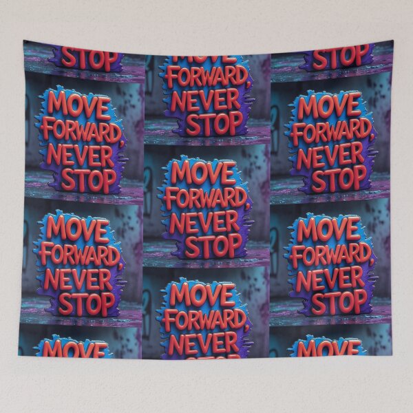 Item preview, Move Forward, Never Stop 17 designed and sold by Zeir Shop.