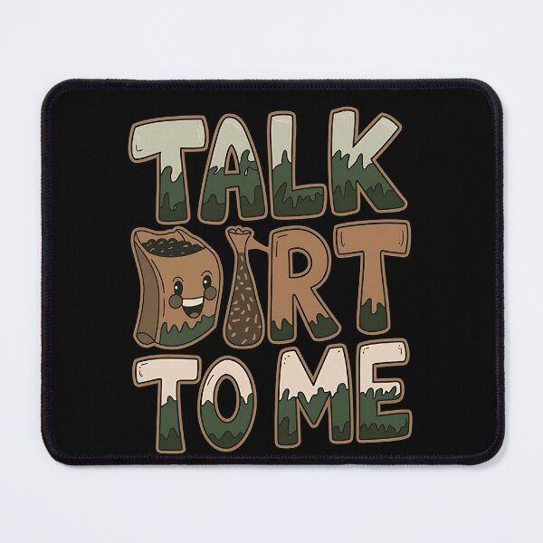 Item preview, Talk dirt to me  - The gardening effect - Gardening lifestyle - Just do gardening - Gardening for all - I love gardening designed and sold by JansenGS.