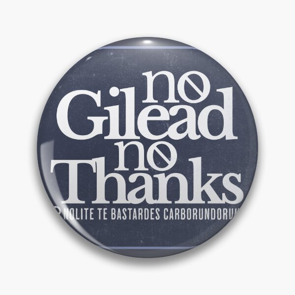 Item preview, NO GILEAD NO THANKS Handmaids Tale Handmaid's Tale nolite te bastardes carborundorum designed and sold by HaggisVitae.