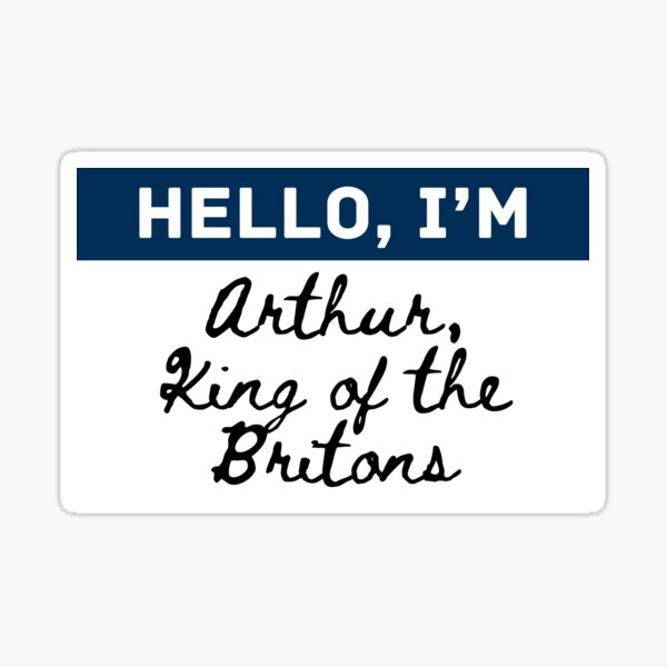 Artikel-Vorschau von Hallo, ich bin Arthur – Namensschild im Stil von Monty Python und der Heilige Gral, designt und verkauft von thistledewcraft.