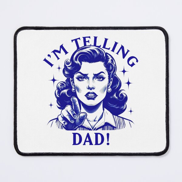 Item preview, I'm Telling Dad! designed and sold by DesignStudio135.