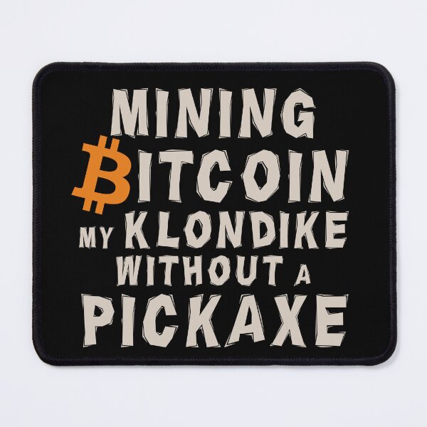 Item preview, Bitcoin Mining Klondike designed and sold by OrangePilled.