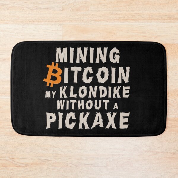 Item preview, Bitcoin Mining Klondike designed and sold by OrangePilled.