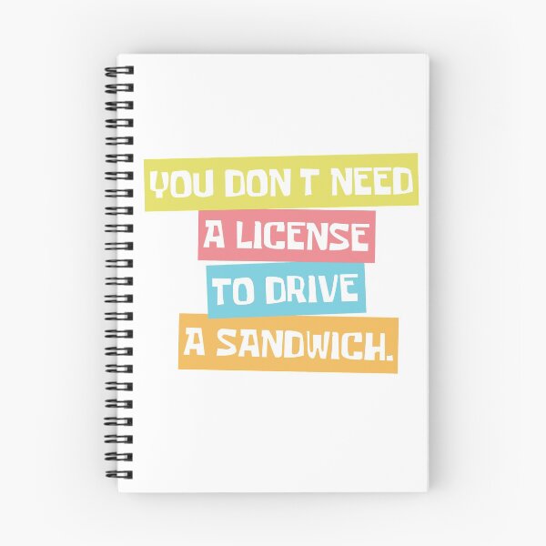 Item preview, You don't need a license to drive a sandwich. designed and sold by Claire Marie.