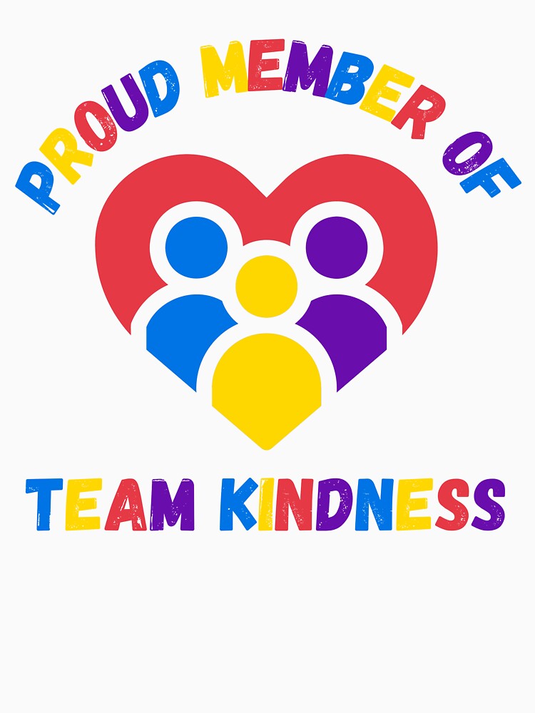 Thumbnail 7 of 7, Essential T-Shirt, Proud Member of Team Kindness - Colorful designed and sold by kindnesshero.