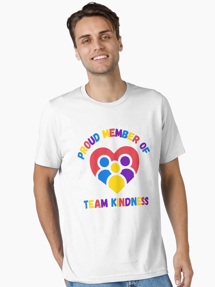 Thumbnail 1 of 7, Essential T-Shirt, Proud Member of Team Kindness - Colorful designed and sold by kindnesshero.