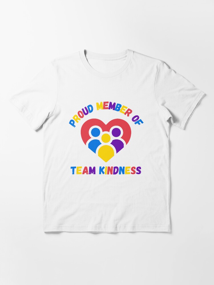 Thumbnail 3 of 7, Essential T-Shirt, Proud Member of Team Kindness - Colorful designed and sold by kindnesshero.