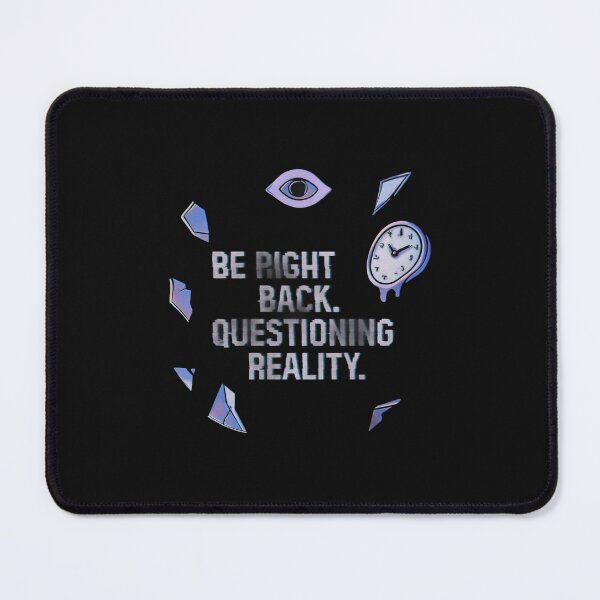 Item preview, Questioning Reality Art designed and sold by Planetporridge.