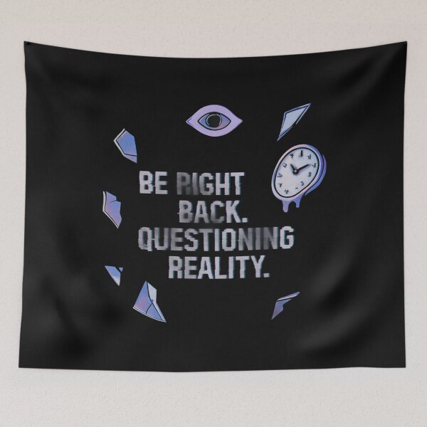 Item preview, Questioning Reality Art designed and sold by Planetporridge.