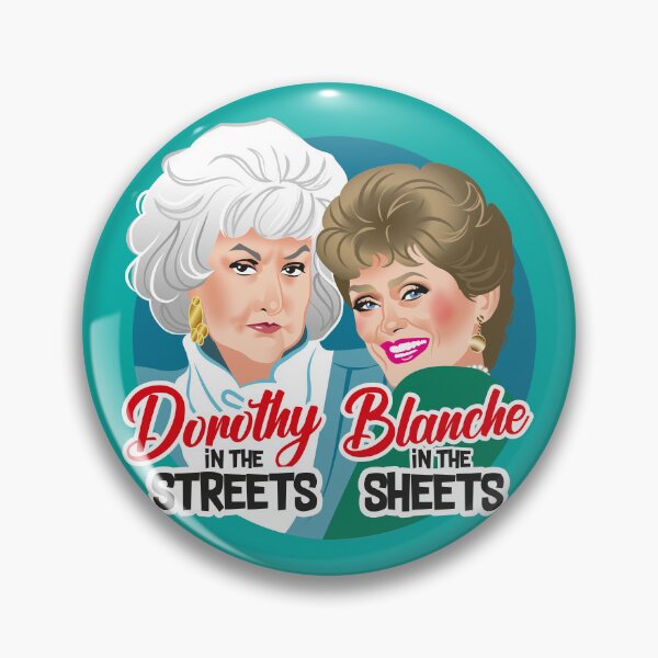 Item preview, Dorothy in the streets, Blanche in the sheets designed and sold by AleMogolloArt.