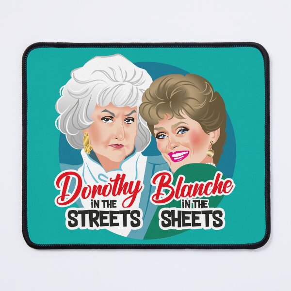 Item preview, Dorothy in the streets, Blanche in the sheets designed and sold by AleMogolloArt.
