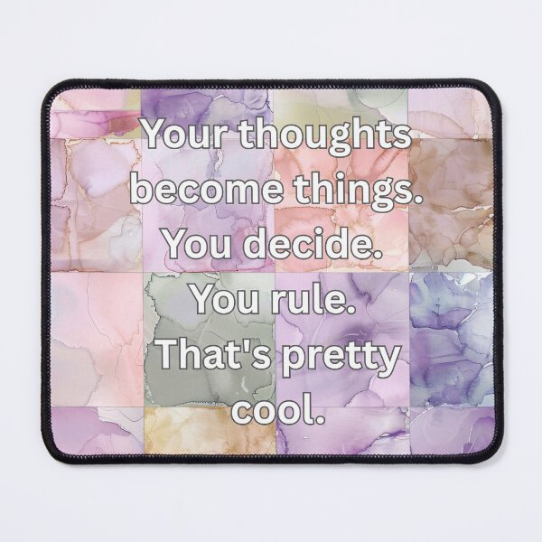 Item preview, Your thoughts become things. You decide. You rule. That's pretty cool. designed and sold by FlutterByH.