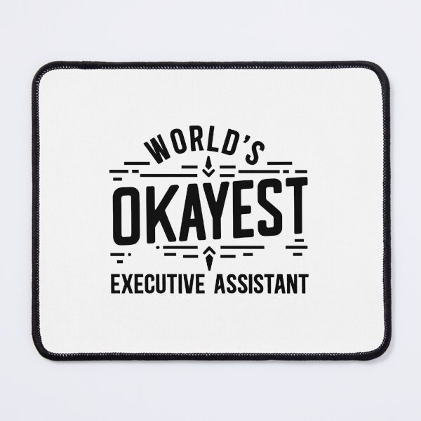Item preview, World's Okayest Executive Assistant designed and sold by TeesYouWant.