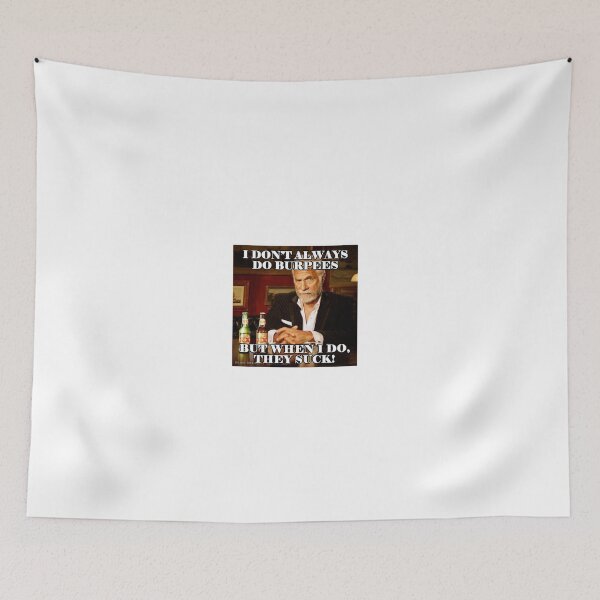 Item preview, I Don't Alway Do Burpees But When I Do They Suck designed and sold by FBA.